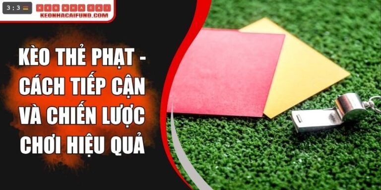 Kèo Thẻ Phạt
