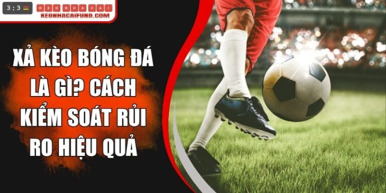Xả Kèo Bóng Đá